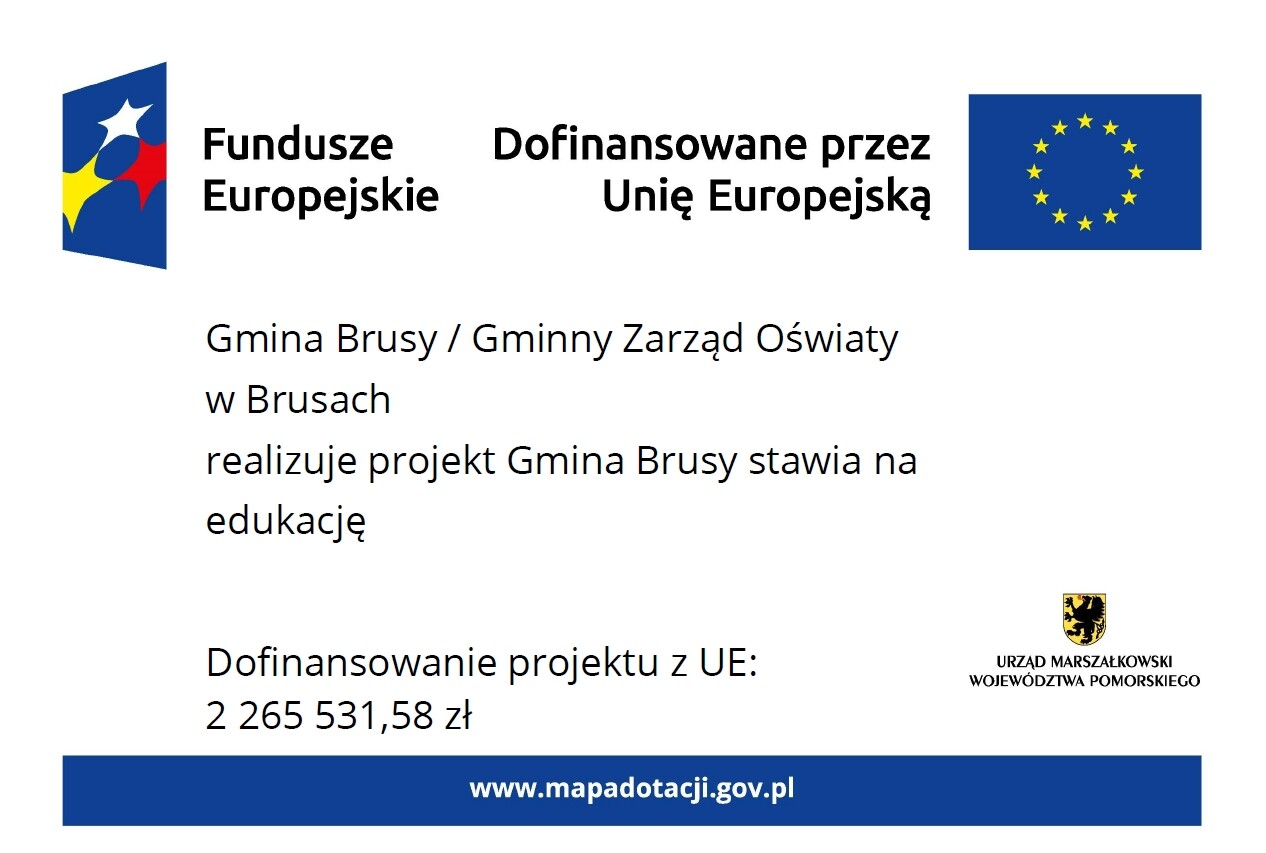 TABLICA INFORMUJĄCA O DOFINANSOWANIU Z UE, GMINA BRUSY, GMINA BRUSY STAWIA NA EDUKACJĘ
