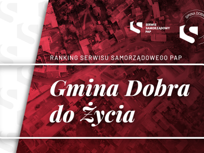 GMINA BRUSY ZAJĘŁA 2. MIEJSCE W WOJEWÓDZTWIE POMORSKIM W KATEGORII GMIN MIEJSKICH I MIEJSKO – WIEJSKICH Z MIASTEM POWYŻEJ 5 TYSIĘCY MIESZKAŃCÓW W RANKINGU SERWISU SAMORZĄDOWEGO PAP "GMINA DOBRA DO ŻYCIA" 2023