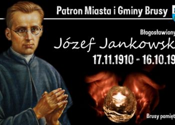 Brusy pamiętają... 113. rocznica urodzin bł. ks. Józefa Jankowskiego