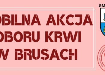 MOBILNA AKCJA POBORU KRWI W BRUSACH - 21.02.2023