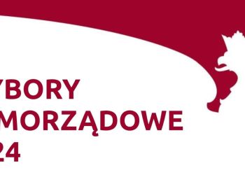 WYBORY SAMORZĄDOWE 7 KWIETNIA 2024 ROKU - ważne informacje