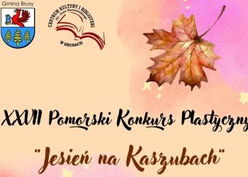 XXVII POMORSKI KONKURS PLASTYCZNY "JESIEŃ NA KASZUBACH" - regulamin