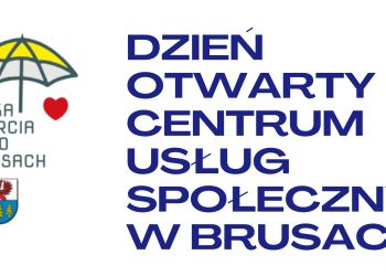 DZIEŃ OTWARTY CENTRUM USŁUG SPOŁECZNYCH W BRUSACH