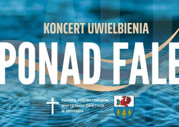 KONCERT UWIELBIENIA "PONAD FALE"