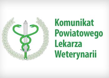 POWIATOWY LEKARZ WETERYNARII W CHOJNICACH INFORMUJE