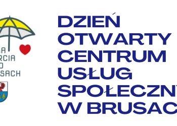 DZIEŃ OTWARTY CENTRUM USŁUG SPOŁECZNYCH W BRUSACH
