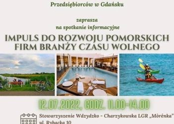 Spotkanie informacyjne: Impuls do rozwoju pomorskich firm branży czasu wolnego. Charzykowy, 12 lipca!