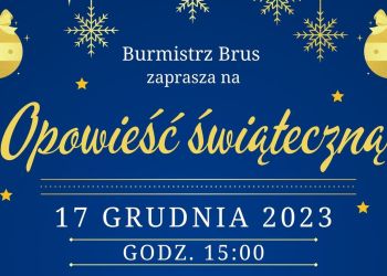 SPEKTAKL "OPOWIEŚĆ ŚWIĄTECZNA" JUŻ W TĘ NIEDZIELĘ - BURMISTRZ BRUS ZAPRASZA!