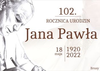 Brusy pamiętają. 102. rocznica urodzin św. Jana Pawła II