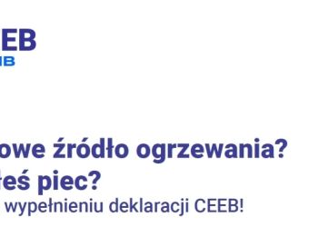 ZMIENIŁEŚ PIEC? MASZ NOWE ŹRÓDŁO OGRZEWANIA? PAMIĘTAJ O WYPEŁNIENIU DEKLARACJI CEEB.