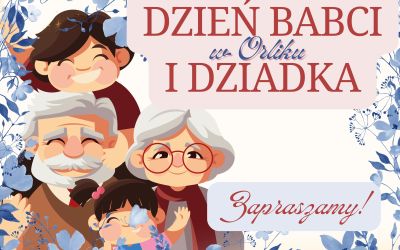 DZIEŃ BABCI I DZIADKA W ORLIKU