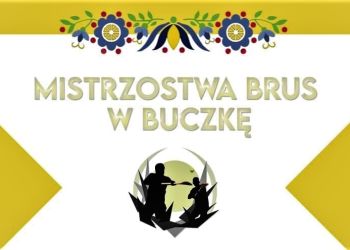 MISTRZOSTWA BRUS W BUCZKĘ