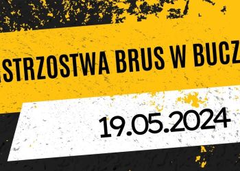 MISTRZOSTWA BRUS W BUCZKĘ
