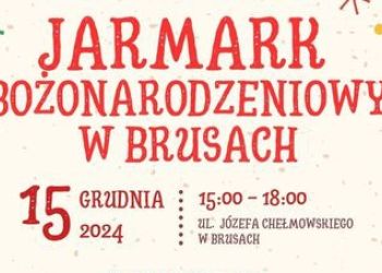 JARMARK BOŻONARODZENIOWY W BRUSACH