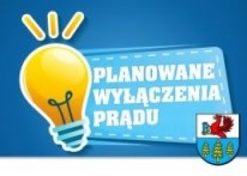 Planowane wyłączenia prądu - dot. Parzyna, Kaszuby, Czarniża, Okręglika
