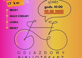 RAJD ROWEROWY "ODJAZDOWY BIBLIOTEKARZ" - KOLEJNA OKAZJA, BY WZIĄĆ UDZIAŁ W AKCJI "AKTYWNE MIASTA" - "BRUSY ROWEROWĄ STOLICĄ POLSKI"!