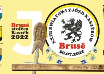 TWÓRCY LUDOWI! ZAPRASZAMY NA XXIII ŚWIATOWY ZJAZD KASZUBÓW W BRUSACH!