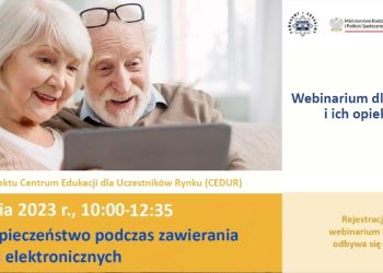Webinarium dla seniorów "Cyberbezpieczeństwo podczas transakcji elektronicznych"