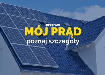 1 lipca rusza kolejny nabór wniosków o dofinansowanie mikroinstalacji fotowoltaicznych w ramach programu "Mój Prąd"
