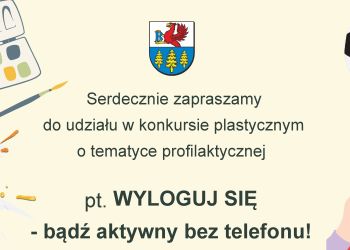 WYLOGUJ SIĘ - BĄDŹ AKTYWNY BEZ TELEFONU – KONKURS DLA DZIECI