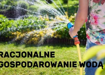 APEL BURMISTRZA BRUS O RACJONALNE GOSPODAROWANIE WODĄ