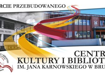 UROCZYSTOŚĆ OTWARCIA CENTRUM KULTURY I BIBLIOTEKI JUŻ W CZWARTEK. BURMISTRZ BRUS SERDECZNIE ZAPRASZA!