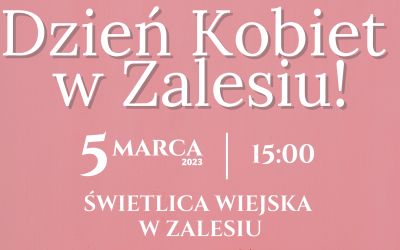 BĘDĄ ŚWIĘTOWAĆ DZIEŃ KOBIET W ZALESIU