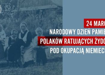 NARODOWY DZIEŃ PAMIĘCI POLAKÓW RATUJĄCYCH ŻYDÓW POD OKUPACJĄ NIEMIECKĄ