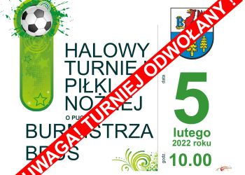 UWAGA! HALOWY TURNIEJ PIŁKI NOŻNEJ O PUCHAR BURMISTRZA BRUS - ODWOŁANY