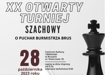 XX OTWARTY ZABORSKI TURNIEJ SZACHOWY O PUCHAR BURMISTRZA BRUS