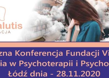 Konferencja Fundacji Vis Salutis ,,Dezintegracja pozytywna – izolacja w wolności, wolność w izolacji’’