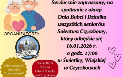 DZIEŃ BABCI I DZIADKA W CZYCZKOWACH - ZAPROSZENIE DLA MIESZKAŃCÓW