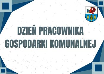 DZIEŃ PRACOWNIKA GOSPODARKI KOMUNALNEJ