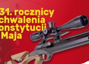 TURNIEJ STRZELECKI Z OKAZJI 231. ROCZNICY UCHWALENIA KONSTYTUCJI 3 MAJA