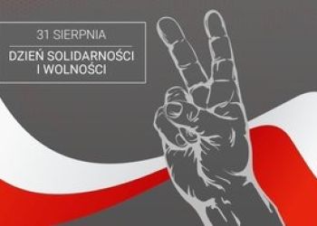 31 sierpnia - Dzień Solidarności i Wolności