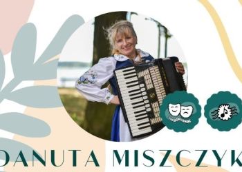 Zagłosuj na panią Danutę Miszczyk w konkursie na Ambasadorkę Kultury Pomorza!