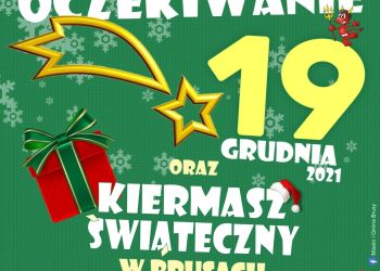 KONCERT ADWENTOWY "OCZEKIWANIE" oraz KIERMASZ ŚWIĄTECZNY W BRUSACH! ZAPRASZAMY!