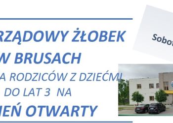 DZIEŃ OTWARTY SAMORZĄDOWEGO ŻŁOBKA W BRUSACH