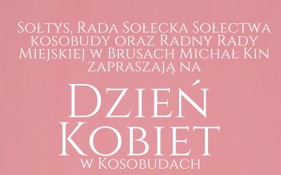 DZIEŃ KOBIET W KOSOBUDACH