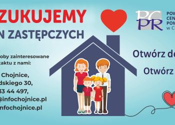 PCPR W CHOJNICACH POSZUKUJE RODZIN ZASTĘPCZYCH