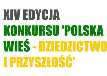 Konkurs „Polska wieś – dziedzictwo i przyszłość"