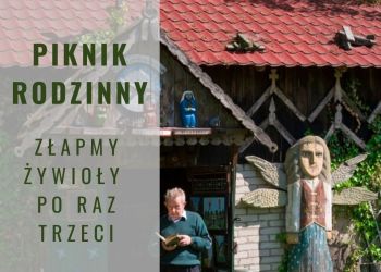 PIKNIK RODZINNY W SKANSENIE W BRUSACH - JAGLIACH. SERDECZNIE ZAPRASZAMY!
