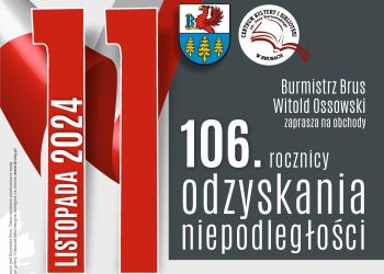 GMINNE OBCHODY ŚWIĘTA NIEPODLEGŁOŚCI - BURMISTRZ BRUS ZAPRASZA!