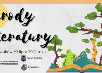 OGRODY LITERATURY i WYSTAWA KLO NA ZJEŹDZIE KASZUBÓW W BRUSACH