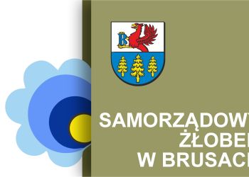 Nabór uzupełniający do Samorządowego Żłobka w Brusach na rok 2020/2021