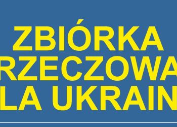 13 MAJA MAGAZYN ZBIÓRKI RZECZOWEJ DLA UKRAINY NIECZYNNY