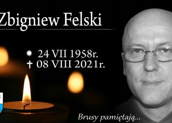 Brusy pamiętają... Zmarł śp. Zbigniew Felski.