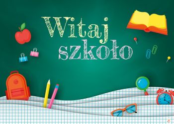 WITAJ SZKOŁO!